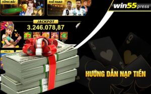 Hướng dẫn nạp tiền Win55