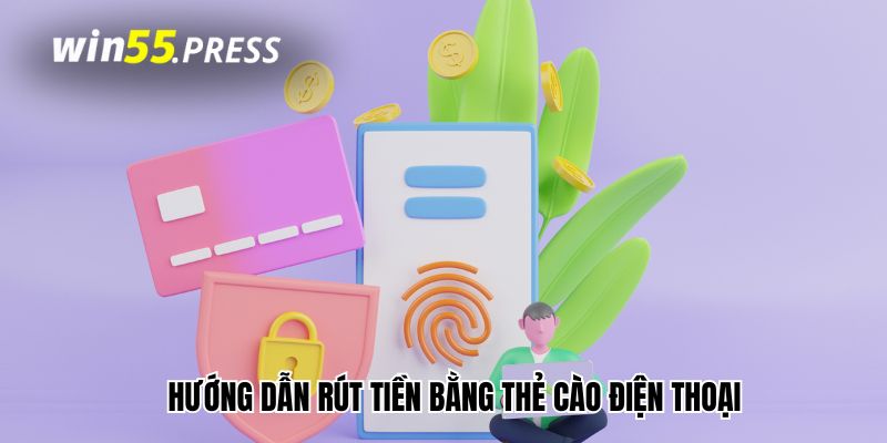 Hướng dẫn rút tiền bằng thẻ cào điện thoại